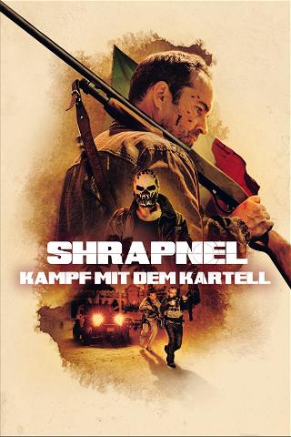 Shrapnel - Kampf mit dem Kartell poster