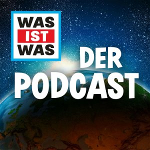 WAS IST WAS - Der Podcast poster