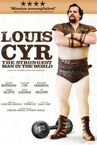Louis Cyr : The Strongest Man in the World poster