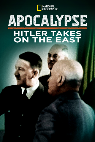 Apocalypse: Hitler Takes on the East poster