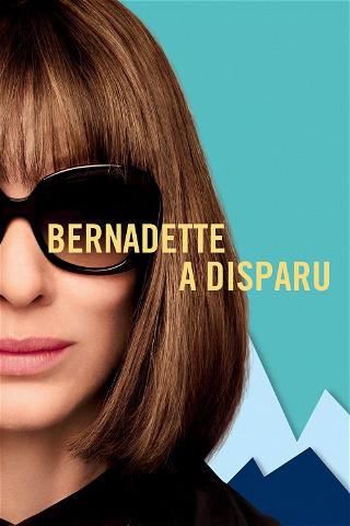 Bernadette a disparu poster
