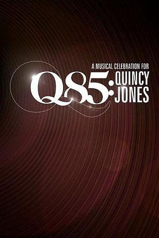 Q85: A Musical Celebration for Quincy Jones poster