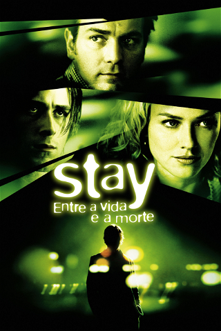Stay - Entre a Vida e a Morte poster
