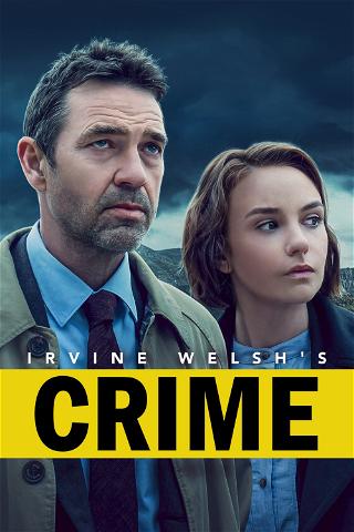 Irvine Welsh's Crime poster