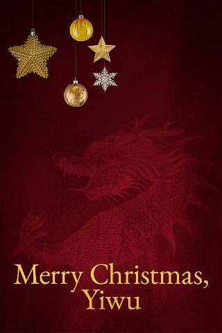 Merry Christmas, Yiwu poster