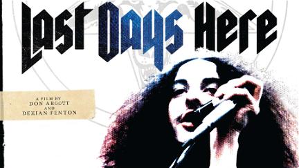 Last days here poster