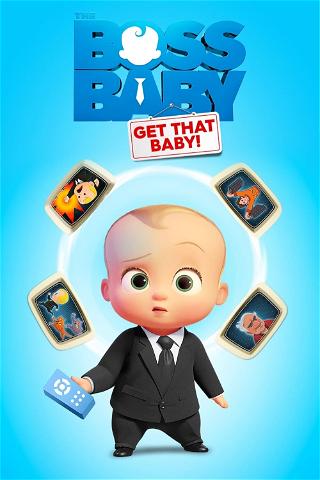The Boss Baby: Fang den babyen! poster