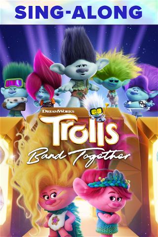 Trolls Band Together Sing-Along poster