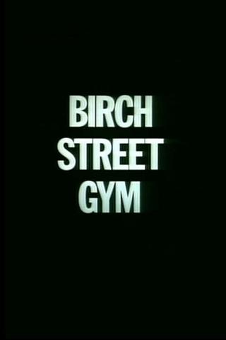 Birch Street Gym poster
