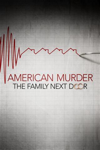 American Murder: Mord i nabolaget poster