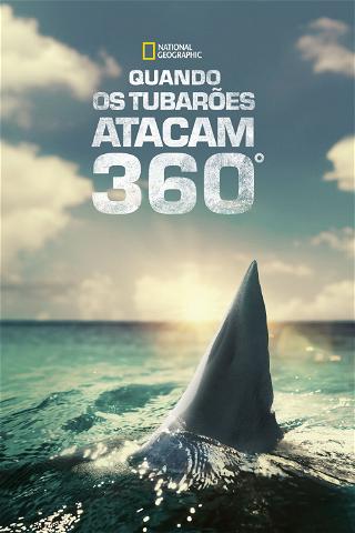 Quando os Tubarões Atacam 360° poster