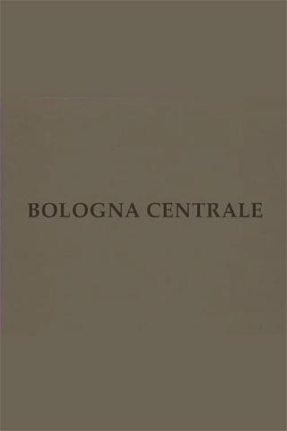 Bologna centrale poster