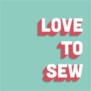 Love to Sew Podcast poster