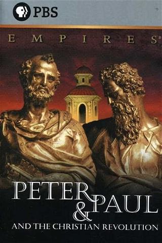El Cristianismo: Pedro y Pablo, la Revolución Cristiana poster