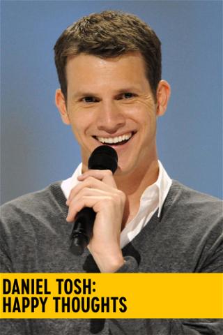 Daniel Tosh: Happy Thoughts poster