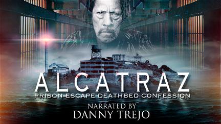 Alcatraz Prison Escape: Deathbed Confession poster