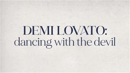 Demi Lovato: Dancing with the Devil poster