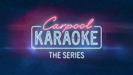 Carpool Karaoke: la serie poster