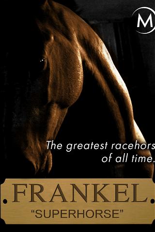 Frankel the Superhorse: The Greatest Racehorse of All Time poster