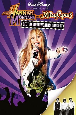 Hannah Montana and Miley Cyrus: Best of Both Worlds Concert Tour poster
