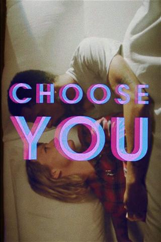 Choose You poster