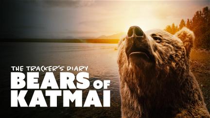 The Tracker's Diary: Bears of Katmai poster
