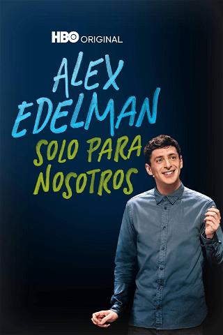 Alex Edelman: Solo para nosotros poster