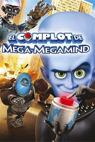 El complot de Mega-Megamind poster