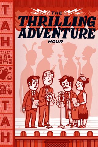 The Thrilling Adventure Hour Live poster