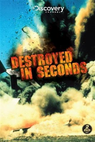 Destroyed in Seconds poster