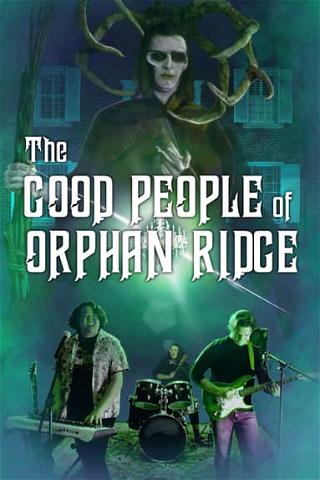 The Good People of Orphan Ridge poster