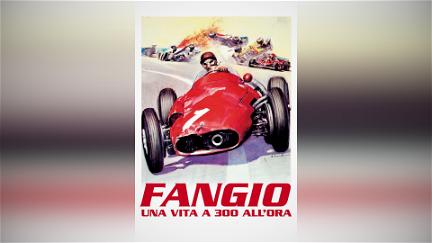 Fangio: Una vita a 300 all'ora poster