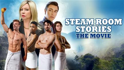 Steam Room Stories: The Movie poster