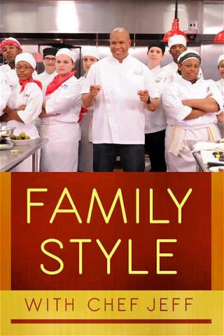 Family Style With Chef Jeff poster