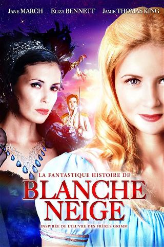 La Fantastique Histoire de Blanche-Neige poster