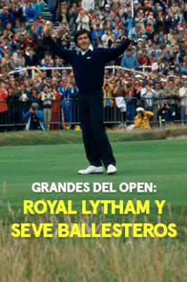 "Grandes del Open" Royal Lytham y Ballesteros poster