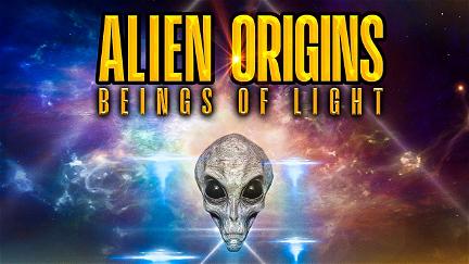 Alien Origins : Beings of Light poster