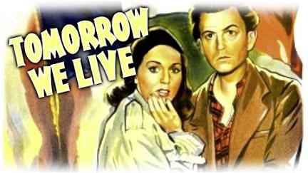 Tomorrow We Live poster