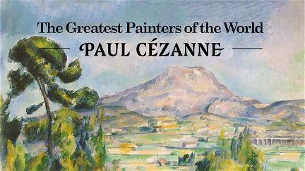 The Greatest Painters of the World: Paul Cézanne poster