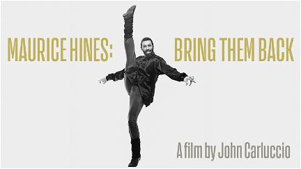 Maurice Hines: Bring Them Back poster