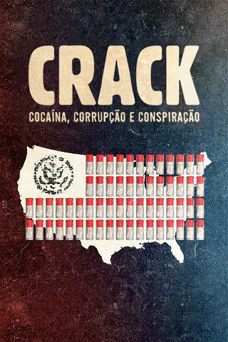 Crack: Cocaína, Corrupção e Conspiração poster