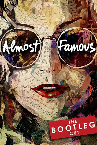 Almost Famous: The Bootleg Cut poster