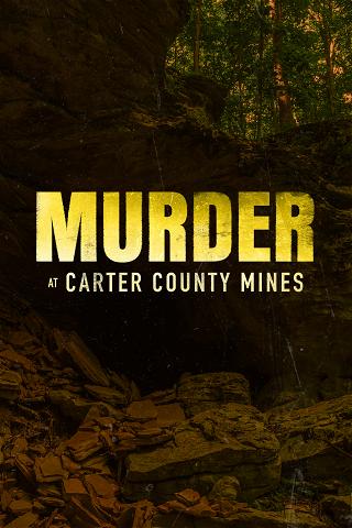 Murder at Carter County Mines poster