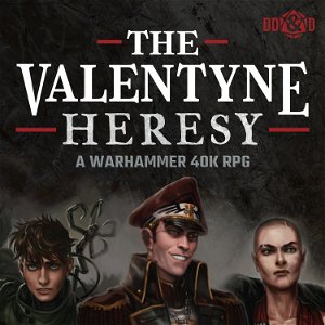 The Valentyne Heresy: A Warhammer 40K RPG poster