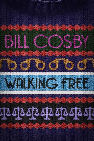 Bill Cosby: Walking Free poster
