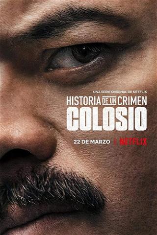 Historia de un crimen: Colosio poster