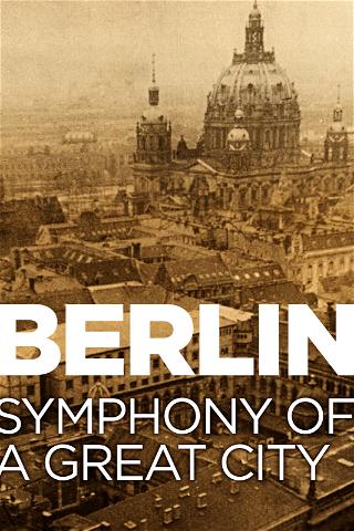 Berlin, Symphony of a Great City poster