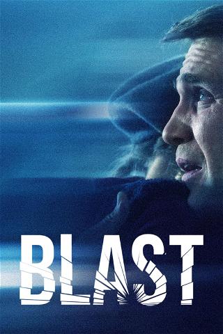 Blast - Gegen die Zeit poster