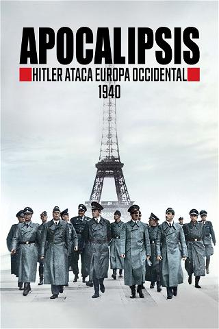 Apocalipsis: Hitler ataca Europa Occidental (1940) poster