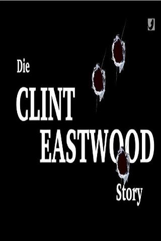 Die Clint Eastwood Story poster